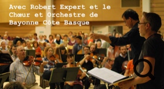 Avec Rober Expert et le chœur et orchestre de Bayonne Côte Basque